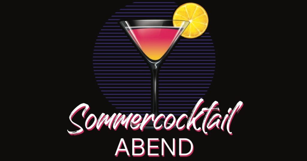 Sommercocktail Abend in Wolfsberg